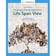 Bundle: Human Development: A Life-Span View, Loose-leaf Version, 9th + MindTap, 1 term Printed Access Card by Kail, Robert V.; Cavanaugh, John C., 9780357895207