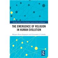 The Emergence of Religion in Human Evolution by Rappaport, Margaret Boone; Corbally, Christopher J., 9780367245207