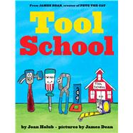 Tool School by Holub, Joan; Dean, James, 9780545685207