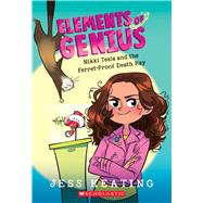 Nikki Tesla and the Ferret-Proof Death Ray (Elements of Genius #1) by Marlin, Lissy; Keating, Jess, 9781338295207