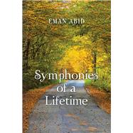 Symphonies of a Lifetime by Abid, Eman, 9781543745207
