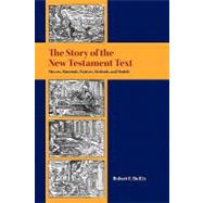 The Story of the New Testament Text by Hull, Robert F., Jr., 9781589835207