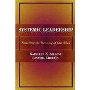 Systemic Leadership by Allen, Kathleen E.; Cherrey, Cynthia, 9781883485207