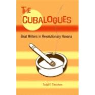 The Cubalogues by Tietchen, Todd F., 9780813035208