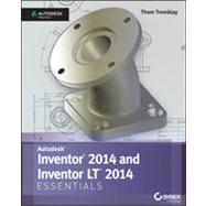 Autodesk Inventor 2014 Essentials Autodesk Official Press by Tremblay, Thom, 9781118575208