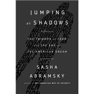 Jumping at Shadows by Sasha Abramsky, 9781568585208