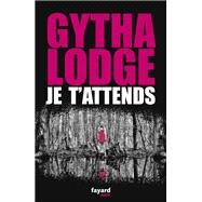 Je t'attends by Gytha Lodge, 9782213725208