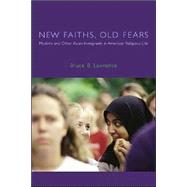 New Faiths, Old Fears by Lawrence, Bruce B., 9780231115209