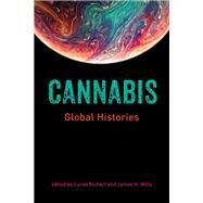 Cannabis Global Histories by Richert, Lucas; Mills, Jim, 9780262045209
