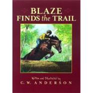 Blaze Finds the Trail by Anderson, C.W.; Anderson, C.W., 9780689835209