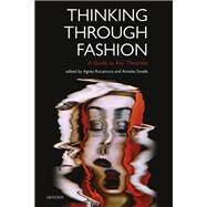 Thinking Through Fashion by Rocamora, Agns; Wilson, Elizabeth; Smelik, Anneke; Lewis, Reina, 9781350125209