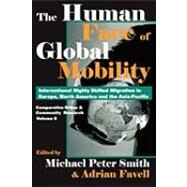The Human Face of Global Mobility by Favell,Adrian, 9781412805209