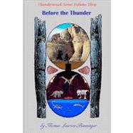 Before the Thunder by Binninger, Thomas Lawson, 9781450595209
