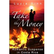 Take the Money by Sinn, Lucia, 9781503055209