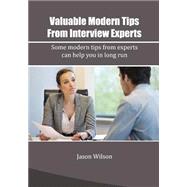 Valuable Modern Tips from Interview Experts by Wilson, Jason, 9781505965209