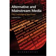 Alternative and Mainstream Media The converging spectrum by Kenix, Linda Jean, 9781849665209