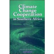 Climate Change Cooperation in Southern Africa by Rowlands, Ian H., 9781853835209