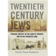 Twentieth Century Jews by Penkower, Monty Noam, 9781936235209