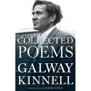 Collected Poems by Kinnell, Galway; Hirsch, Edward, 9780544875210