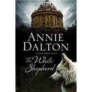 The White Shepherd by Dalton, Annie, 9780727885210