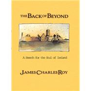 The Back Of Beyond by James Charles Roy, 9780786745210