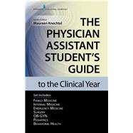 The Physician Assistant Student's Guide to the Clinical Year by Kayingo, Gerald, Ph.d.; Opacic, Deborah; Allias, Mary Carcella; Yeh, Dipali; Marthedal, Erin, 9780826195210