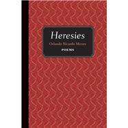 Heresies by Menes, Orlando Ricardo, 9780826335210