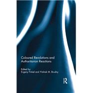Coloured Revolutions and Authoritarian Reactions by Finkel; Evgeny, 9781138945210