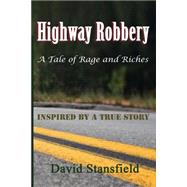 Highway Robbery by Stansfield, David, 9781500425210