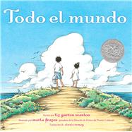 Todo el mundo (All the World) by Scanlon, Liz Garton; Frazee, Marla; Romay, Alexis, 9781665935210