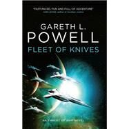 Fleet of Knives: An Embers of War novel by POWELL, GARETH L., 9781785655210