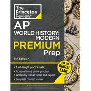 Princeton Review AP World History: Modern Premium Prep, 8th Edition by The Princeton Review, 9798217125210