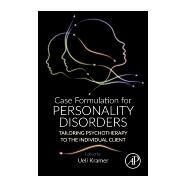 Case Formulation for Personality Disorders by Kramer, Ueli, 9780128135211