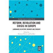 Reform, Revolution and Crisis in Europe by Winter, Bronwyn; Moir, Cat, 9780367415211