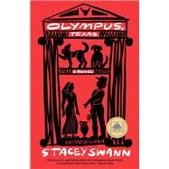 Olympus, Texas A Novel by Swann, Stacey, 9780385545211