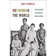 Reforming the World by Tyrrell, Ian, 9780691145211