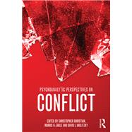 Psychoanalytic Perspectives on Conflict by Christian; Christopher, 9781138795211