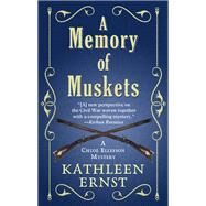 A Memory of Muskets by Ernst, Kathleen, 9781410495211