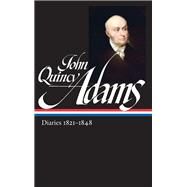 The Diaries of John Quincy Adams 1779-1848 by Adams, John Quincy; Waldstreicher, David, 9781598535211