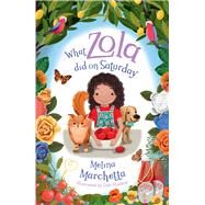 What Zola Did on Saturday by Marchetta, Melina, 9781760895211
