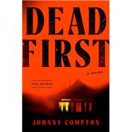 Dead First by Johnny Compton, 9798217285211