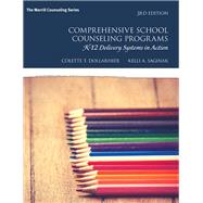 Comprehensive School Counseling Programs K-12 Delivery Systems in Action by Dollarhide, Colette T.; Saginak, Kelli A., 9780133905212
