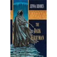 The Dark Ferryman The Elven Ways #2 by Rhodes, Jenna, 9780756405212