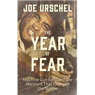 The Year of Fear by Urschel, Joe, 9781410485212