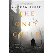 The Only Child by Pyper, Andrew, 9781476755212