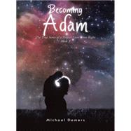 Becoming Adam by Demers, Michael, 9781490755212