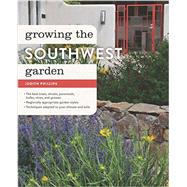 Growing the Southwest Garden by Phillips, Judith, 9781604695212