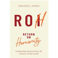 Return on Humanity by Philippa J. White, 9781788605212