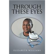 Through These Eyes by Williams, Elizabeth, 9781796075212