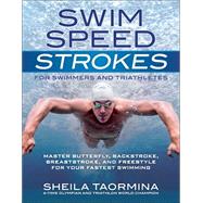 Swim Speed Strokes for Swimmers and Triathletes by Taormina, Sheila, 9781937715212